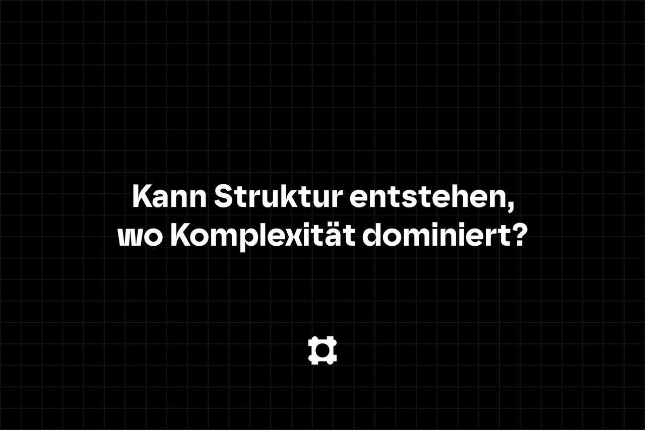 Struktur ohne Bürokratie. Wissen ohne Umwege.